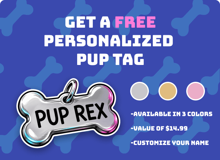 Get a free personalized Pup Tag